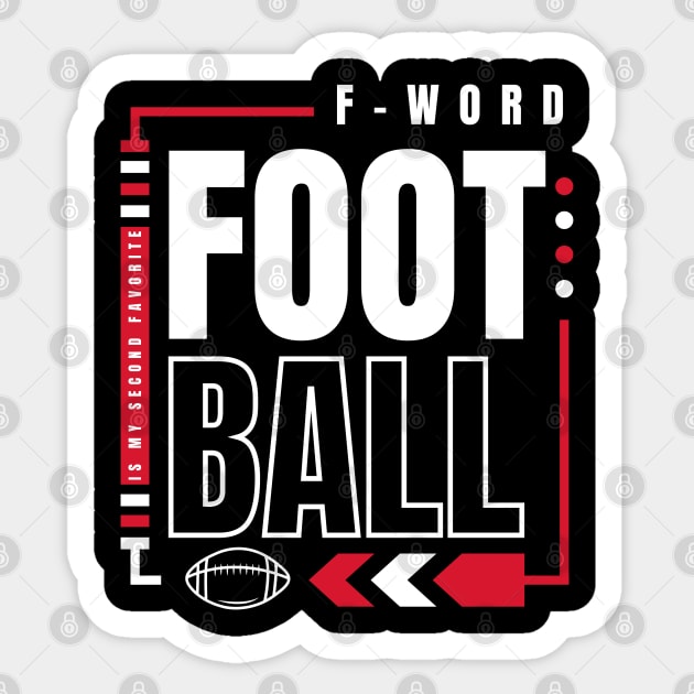 football is my second favorite f word Sticker by Myartstor 